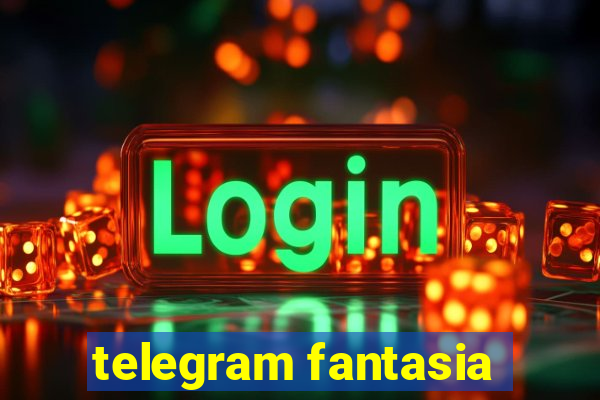 telegram fantasia